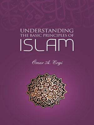 cover image of Understanding the Basic Principles of Islam